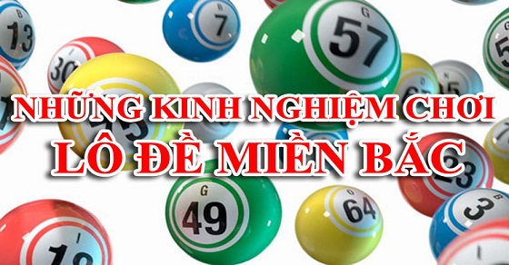 Chia sẻ chiến thuật đánh lô đề miền bắc bất bại không nên bỏ qua Chia sẻ chiến thuật đánh lô đề miền bắc bất bại không nên bỏ qua